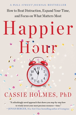 Immagine del venditore per Happier Hour: How to Beat Distraction, Expand Your Time, and Focus on What Matters Most (Paperback or Softback) venduto da BargainBookStores