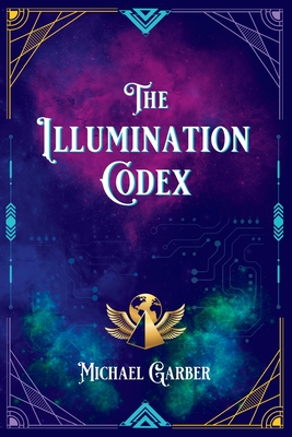 Seller image for The Illumination Codex (2nd Edition): Guidance for Ascension to New Earth (Paperback or Softback) for sale by BargainBookStores