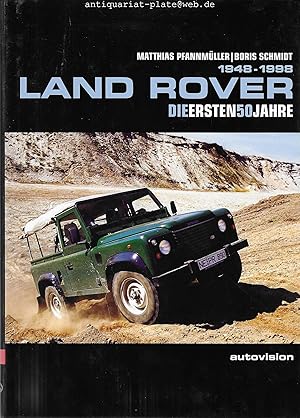 Bild des Verkufers fr Land Rover. Die ersten 50 Jahre. 1948 - 1998. zum Verkauf von Antiquariat-Plate