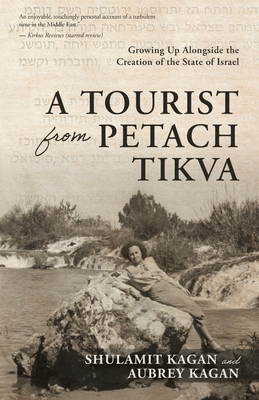 Immagine del venditore per A Tourist From Petach Tikva: Growing Up Alongside the Creation of the State of Israel (Paperback or Softback) venduto da BargainBookStores