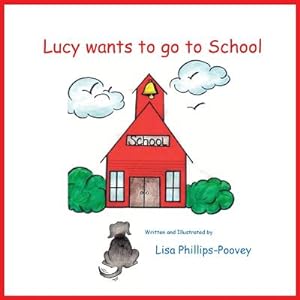 Bild des Verkufers fr Lucy Wants to Go to School (Paperback or Softback) zum Verkauf von BargainBookStores
