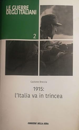 Immagine del venditore per 1915: l'Italia va in trincea venduto da librisaggi
