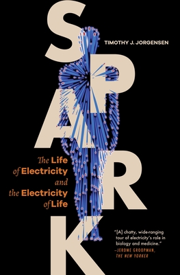 Seller image for Spark: The Life of Electricity and the Electricity of Life (Paperback or Softback) for sale by BargainBookStores