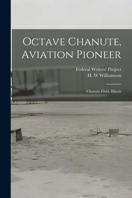 Seller image for Octave Chanute, Aviation Pioneer: Chanute Field, Illinois (Paperback or Softback) for sale by BargainBookStores