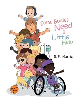 Bild des Verkufers fr Some Bodies Need a Little Help (Paperback or Softback) zum Verkauf von BargainBookStores