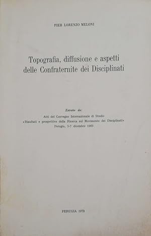 Seller image for Topografia, diffusione e aspetti delle Confraternite dei Disciplinati for sale by librisaggi