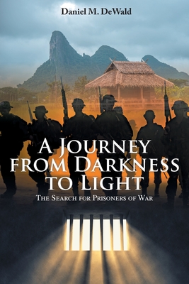 Seller image for A Journey from Darkness to Light: The Search for Prisoners of War (Paperback or Softback) for sale by BargainBookStores