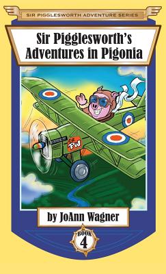 Immagine del venditore per Sir Pigglesworth's Adventures in Pigonia: The Story of Sir Pigglesworth as a Young Piglet, with Pirate Battles! (Toddler-Level Violence) [Illustrated (Hardback or Cased Book) venduto da BargainBookStores