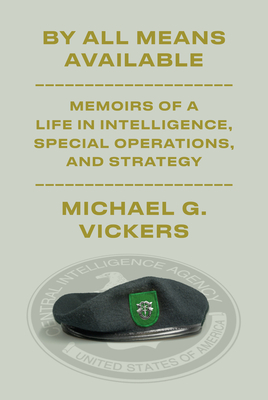Seller image for By All Means Available: Memoirs of a Life in Intelligence, Special Operations, and Strategy (Hardback or Cased Book) for sale by BargainBookStores