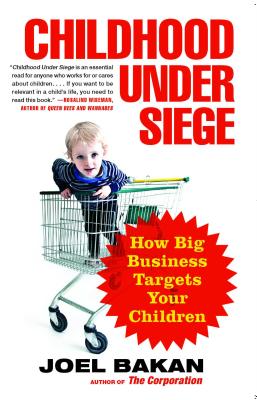 Image du vendeur pour Childhood Under Siege: How Big Business Targets Your Children (Paperback or Softback) mis en vente par BargainBookStores