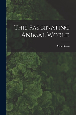 Image du vendeur pour This Fascinating Animal World (Paperback or Softback) mis en vente par BargainBookStores