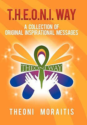 Seller image for T.H.E.O.N.I. Way: A Collection of Original Inspirational Quotes (Paperback or Softback) for sale by BargainBookStores