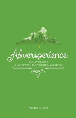 Seller image for Adversperience The Convergence of Advertising & Experiential Marketing (Paperback or Softback) for sale by BargainBookStores