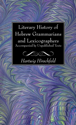 Seller image for Literary History of Hebrew Grammarians and Lexicographers Accompanied by Unpublished Texts (Hardback or Cased Book) for sale by BargainBookStores