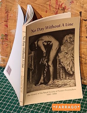 Seller image for No Day without a Line: The History of the Royal Society of Painter-printmakers 1880-1999 for sale by FARRAGO