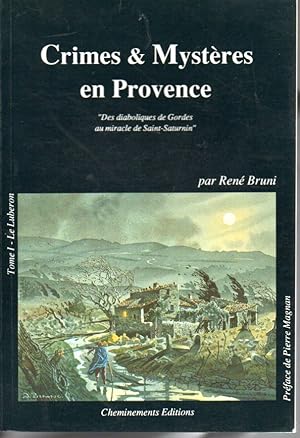 Crimes et mystères en Provence. 1: Le Lubéron