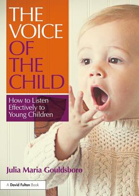 Image du vendeur pour The Voice of the Child: How to Listen Effectively to Young Children (Paperback or Softback) mis en vente par BargainBookStores