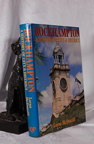 Seller image for ROCKHAMPTON A History of City & District for sale by A&F.McIlreavy.Buderim Rare Books