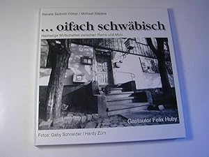 Seller image for oifach schwbisch : heimelige Wirtschaften zwischen Rems und Murr for sale by Antiquariat Fuchseck