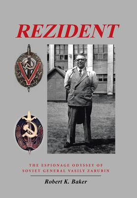 Seller image for Rezident: The Espionage Odyssey of Soviet General Vasily Zarubin (Hardback or Cased Book) for sale by BargainBookStores