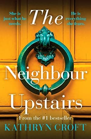 Image du vendeur pour The Neighbour Upstairs: An unputdownable psychological thriller with a twist mis en vente par WeBuyBooks