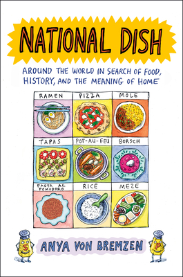 Image du vendeur pour National Dish: Around the World in Search of Food, History, and the Meaning of Home (Hardback or Cased Book) mis en vente par BargainBookStores