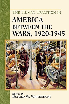 Immagine del venditore per The Human Tradition in America between the Wars, 1920-1945 (Paperback or Softback) venduto da BargainBookStores