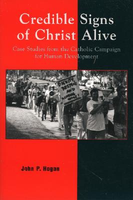 Immagine del venditore per Credible Signs of Christ Alive: Case Studies from the Catholic Campaign for Human Development (Paperback or Softback) venduto da BargainBookStores