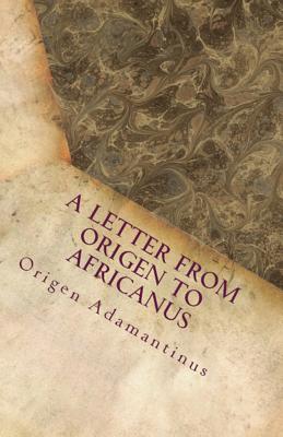 Bild des Verkufers fr A Letter from Origen to Africanus (Paperback or Softback) zum Verkauf von BargainBookStores