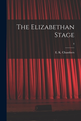 Image du vendeur pour The Elizabethan Stage; 4 (Paperback or Softback) mis en vente par BargainBookStores