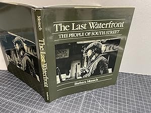 Image du vendeur pour THE LAST WATERFRONT : The people of South Street ( signed ) mis en vente par Gibbs Books