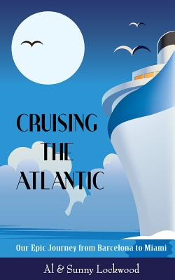 Seller image for Cruising the Atlantic: Our Epic Journey from Barcelona to Miami (Paperback or Softback) for sale by BargainBookStores