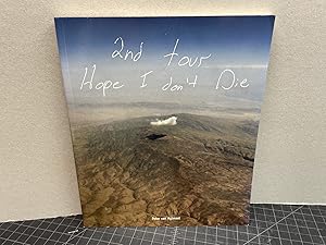 Immagine del venditore per 2nd Tour Hope I Don't Die ( signed ) venduto da Gibbs Books