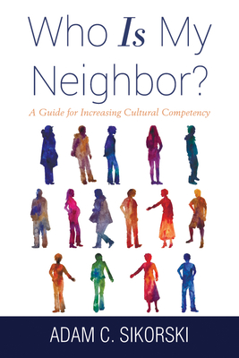Imagen del vendedor de Who Is My Neighbor?: A Guide for Increasing Cultural Competency (Paperback or Softback) a la venta por BargainBookStores