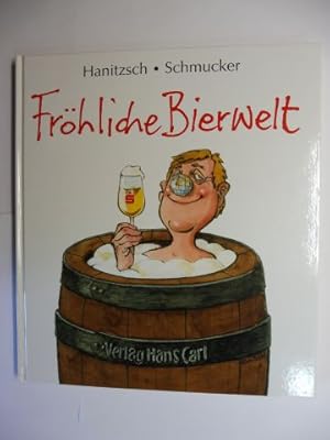 Fröhliche Bierwelt. + AUTOGRAPHEN *.