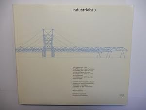 Industriebau. + AUTOGRAPH *. Ausstellung (1984) veranstaltet von der Universität Stuttgart. Indus...