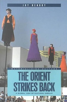 Bild des Verkufers fr The Orient Strikes Back: A Global View of Cultural Display (Paperback or Softback) zum Verkauf von BargainBookStores