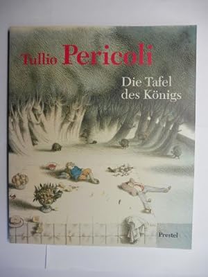 Tullio Pericoli - Die Tafel des Königs. + AUTOGRAPH *.