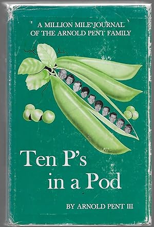 Ten P's in a Pod A Million Mile Journal of the Arnold Pent Family