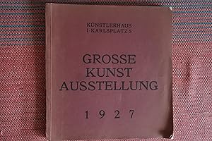 Grosse Kunst-Ausstellung 1927. XLVIII. Jahresausstellung der Genossenschaft der bildenden Künstle...