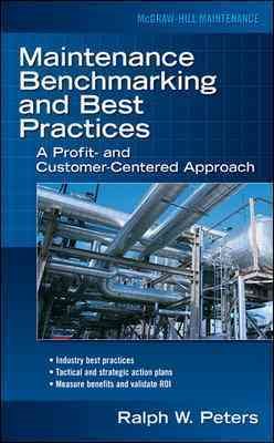 Seller image for Maintenance Benchmarking And Best Practices : A Profit- and Customer-Centered Approach for sale by GreatBookPricesUK