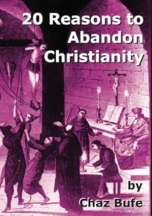 20 Reasons to Abandon Christianity