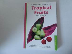 Imagen del vendedor de Handy Pocket Guide to the Tropical Fruits of Indonesia. PeriplusNautureGuides. TB a la venta por Deichkieker Bcherkiste