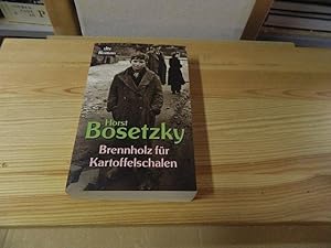 Bild des Verkufers fr Brennholz fr Kartoffelschalen : Roman eines Schlsselkindes. dtv ; 20078 zum Verkauf von Versandantiquariat Schfer