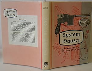 Imagen del vendedor de System Mauser A Pictorial History Of The Model 1896 Self-Loading Pistol a la venta por Hereward Books