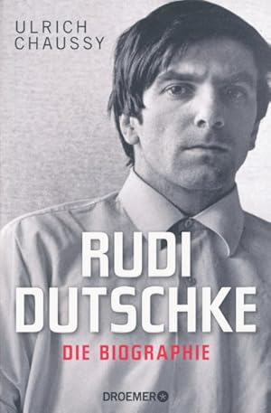 Rudi Dutschke. Die Biographie. (SIGNIERT).