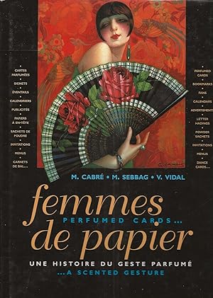 Bild des Verkufers fr Femmes de papier. Une histoire du geste parfum. zum Verkauf von Librairie Les Autodidactes - Aichelbaum