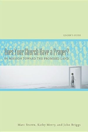 Bild des Verkufers fr Does Your Church Have a Prayer? : In Mission Toward the Promised Land zum Verkauf von GreatBookPricesUK