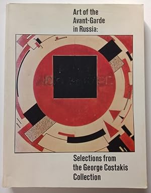 Seller image for Art of the Avant-Garde in Russia : Selections from the George Costakis Collection for sale by On the shelf