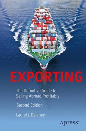 Imagen del vendedor de Exporting : The Definitive Guide to Selling Abroad Profitably a la venta por GreatBookPricesUK
